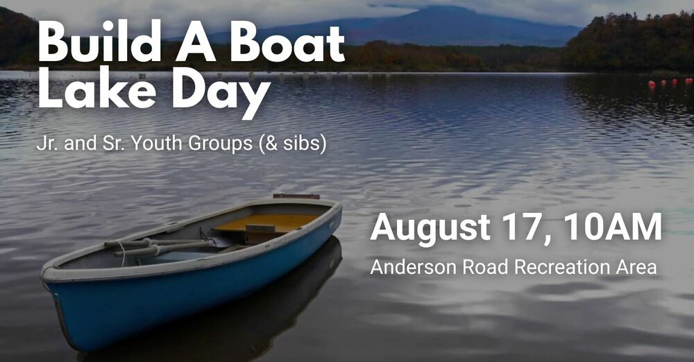 Build a Boat/Lake Day