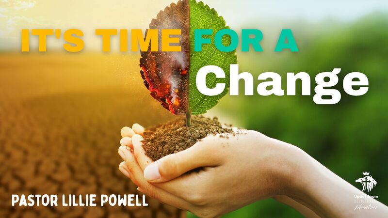 It's Time For A Change