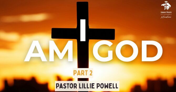 I Am God (Part 2)