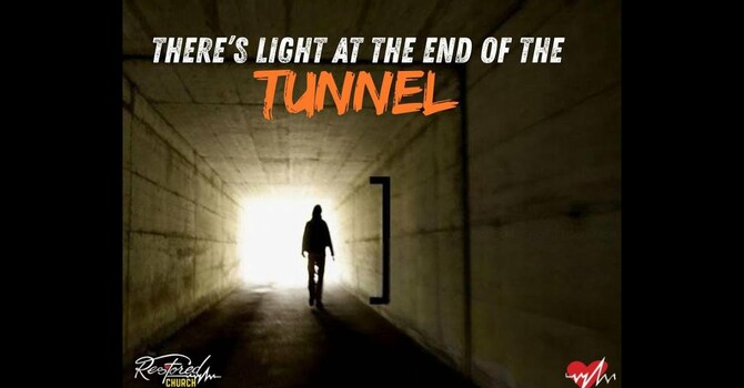 There’s Light at the End of the Tunnel 