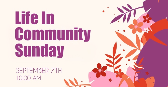 Life in Community Sunday