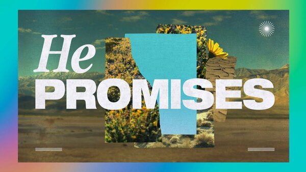 He Promises