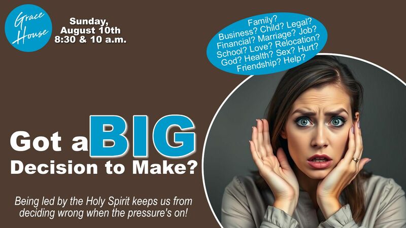 Got a Big Decision to Make?