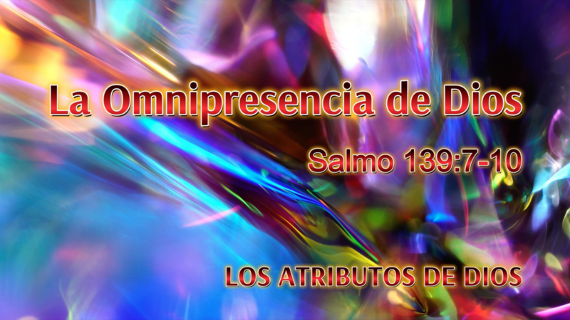 La Omnipresencia de Dios