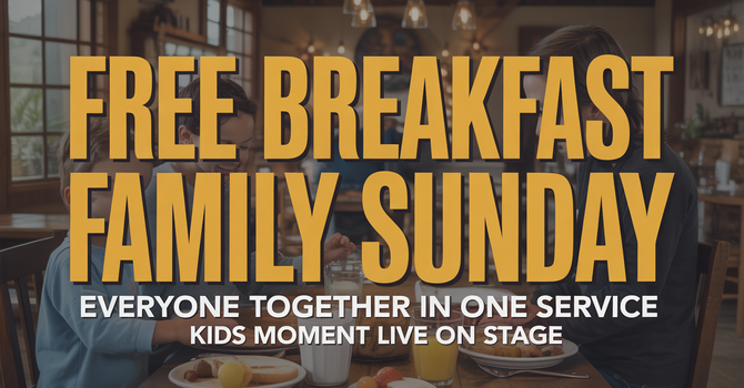 Family Sunday & Free Breakfast 