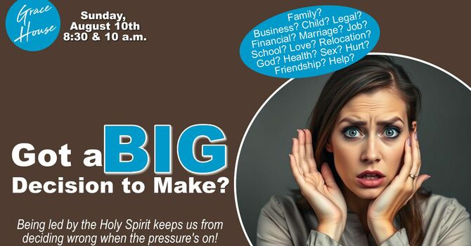 Got a Big Decision to Make?