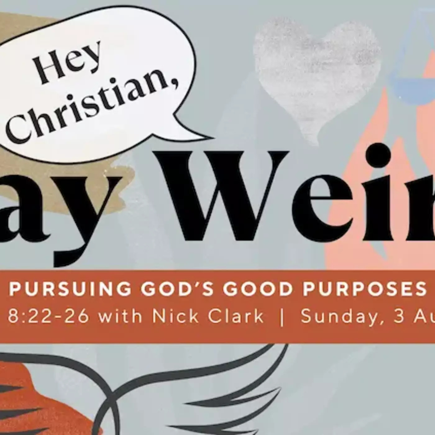 Pursuing God’s Good Purposes