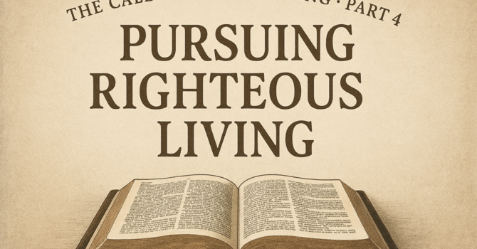 Pursuing Righteous Living