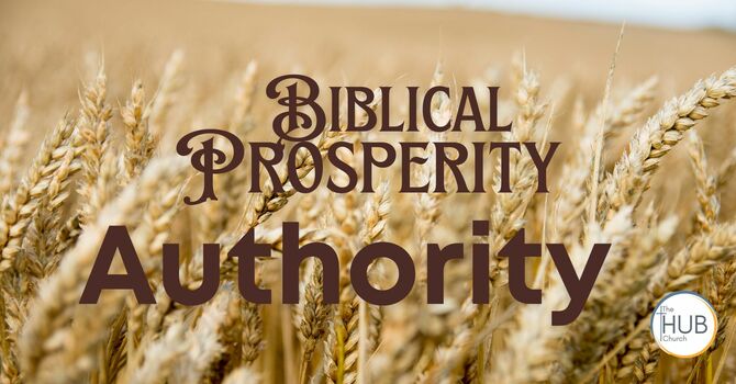 Biblical Prosperity: Authority