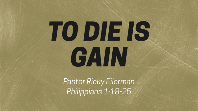 Die is Gain