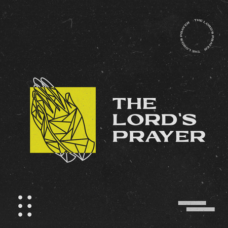 The Lords Prayer