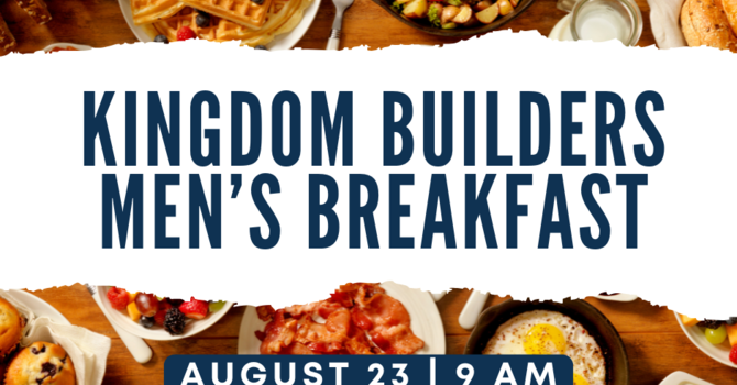 Kingdom Builders Men’s Breakfast