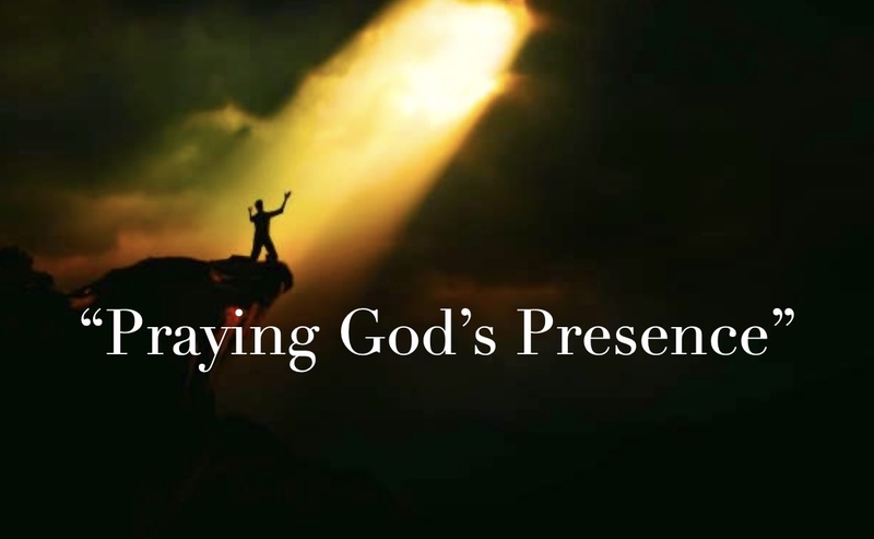 "Praying God's Presence"