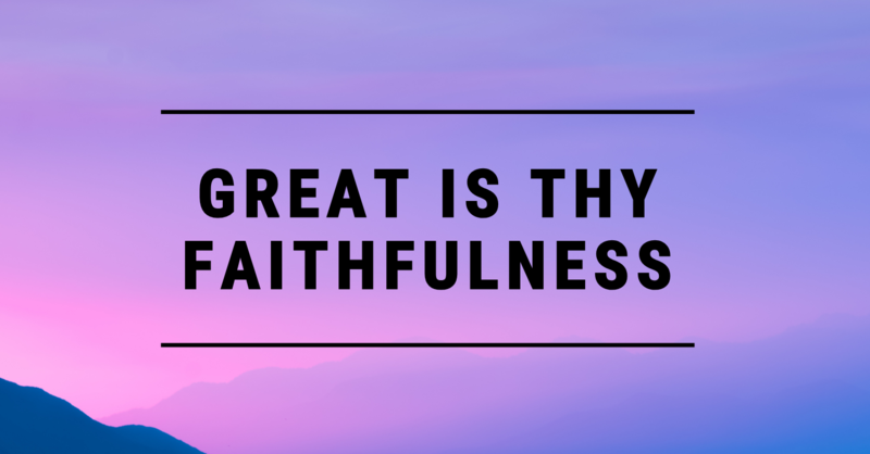 Great Is Thy Faithfulness