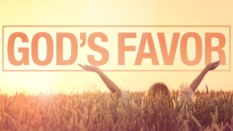 The Great Favor of Our Lord