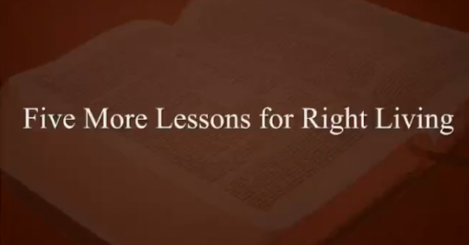 Five More Lessons to Teach Your Children