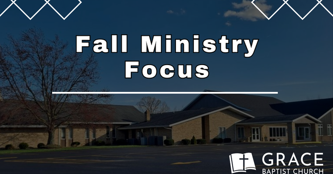 Fall Ministry Focus