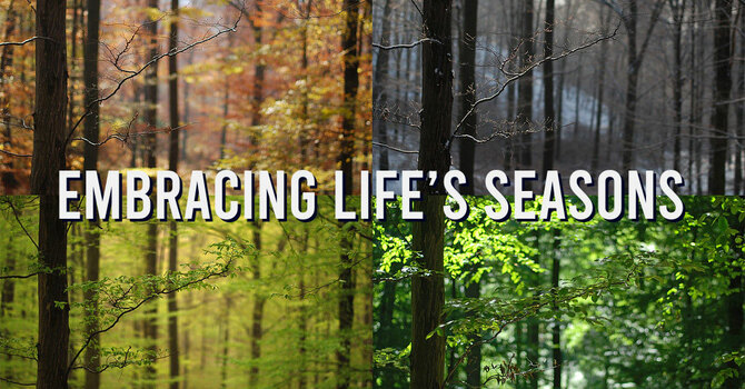 Embracing Life's Seasons