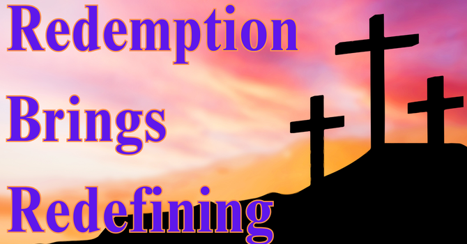Redemption Brings Redefining