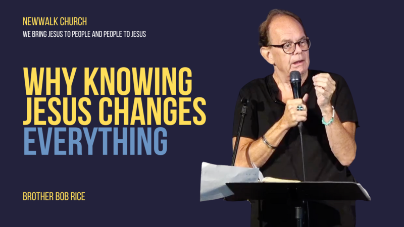 Why Knowing Jesus Changes Everything