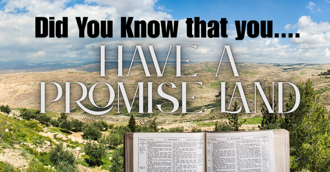 You Have a Promise Land image