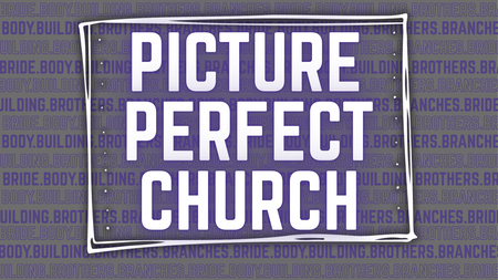 "Picture Perfect Church"