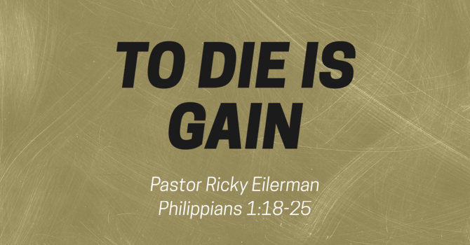 Die is Gain