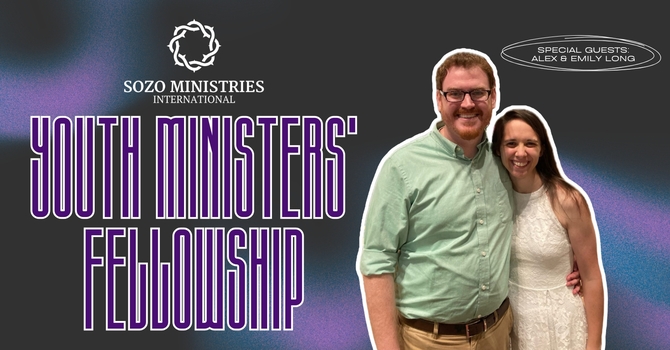 Youth Worker's Fellowship w/ Alex and Emily Long