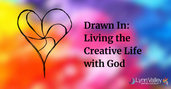 Drawn In: Living the Creative Life with God