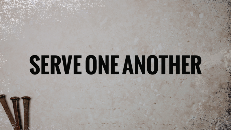 Serve One Another