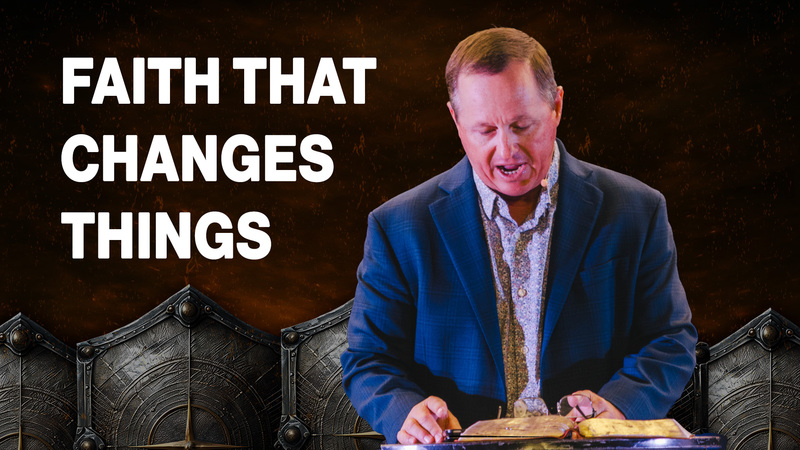 Faith That Changes Things