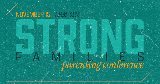 Strong Families Parenting Conference