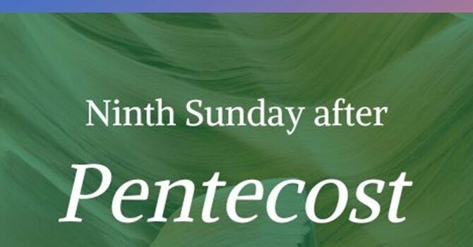 9th Sunday after Pentecost