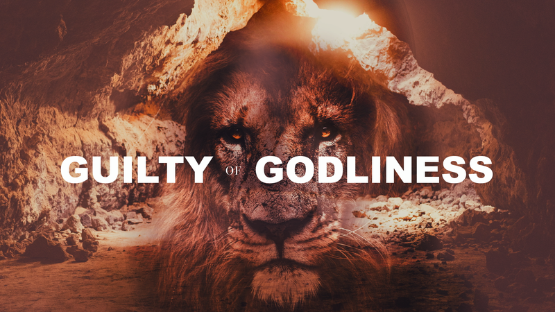 Guilty of Godliness