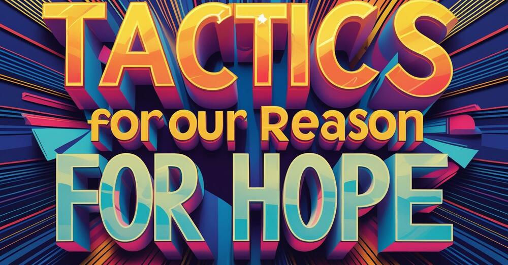 Tactics for Our Reason Hope