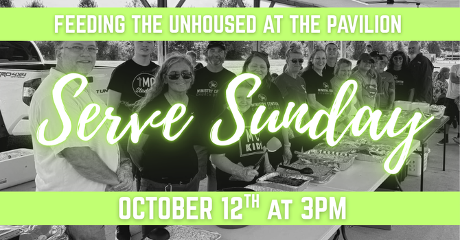 Serve Sunday: Feeding the Unhoused