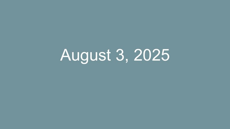 August 3 2025