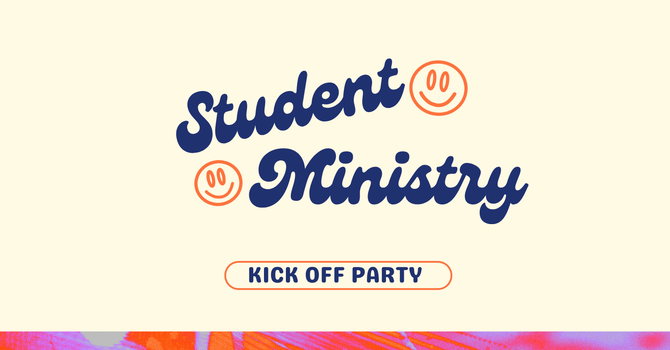 Student Ministry Kick-Off Party