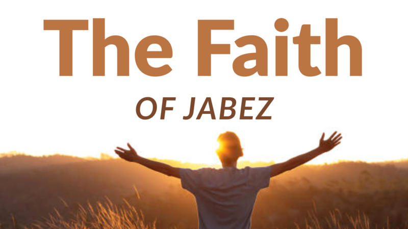 The Faith of Jabez