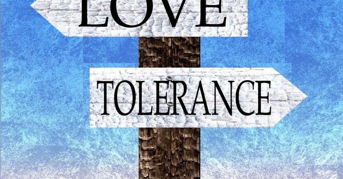 Love & Tolerance
