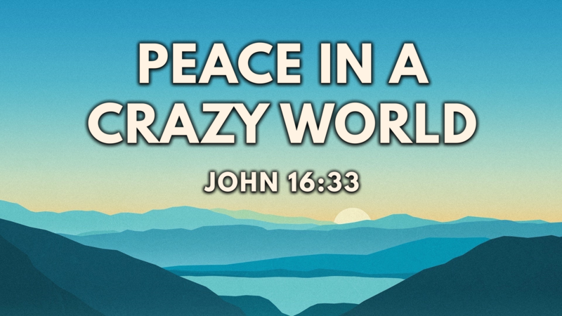 Peace in a crazy world