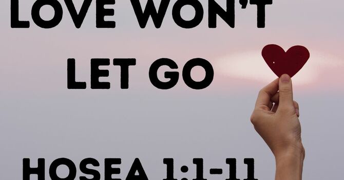 Love Won't Let Go