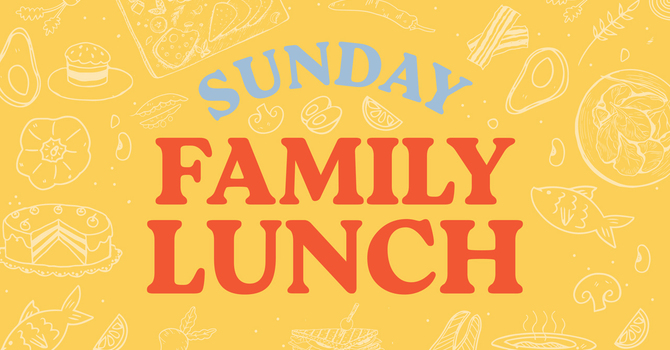Sunday Family Lunch