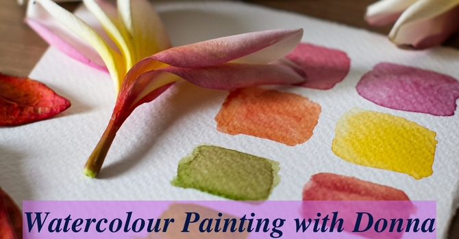 Watercolour Classes With Donna