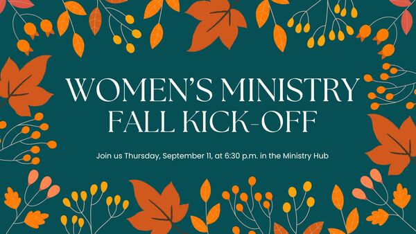Women's Ministry ~ 2025 Fall Kick-Off