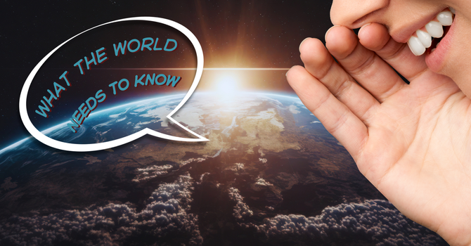 What The World Needs To  Know