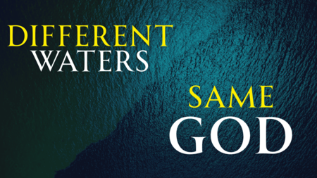 Different Waters Same God