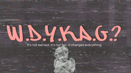 W.D.Y.K.A.G.?