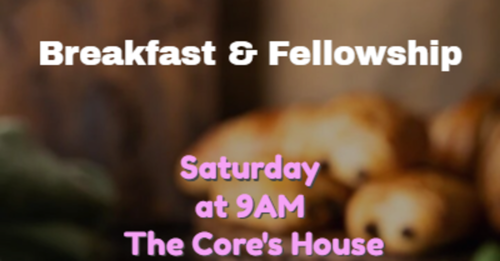 Breakfast & Fellowship