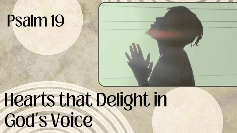 Hearts that Delight in God's Voice